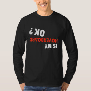 T-shirt Mon Hoverboard OK Hoverboard Crash