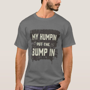 T-shirt Mon humpin a mis la bosse dedans