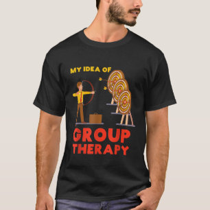 T-shirt Mon Idée Drôle De Thérapie De Groupe Archers De Ti