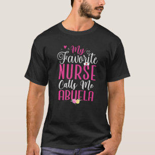 T-shirt Mon infirmière préférée m'appelle Abuela Cute