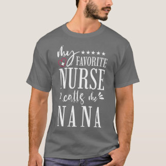T-shirt Mon Infirmière Préférée M'Appelle Nana