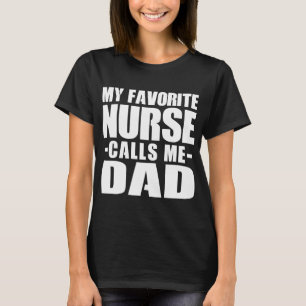 T-shirt Mon infirmière préférée m'appelle papa