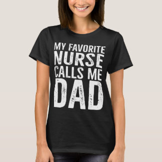 T-shirt mon infirmière préférée m'appelle papa