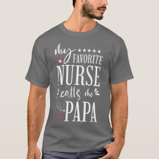 T-shirt Mon infirmière préférée m'appelle Papa