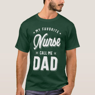 T-shirt Mon Infirmière Préférée M'Appelle Papa Chemise Fêt