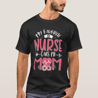 T-shirt Mon Infirmière Rn Préférée M'Appelle Maman Fête de