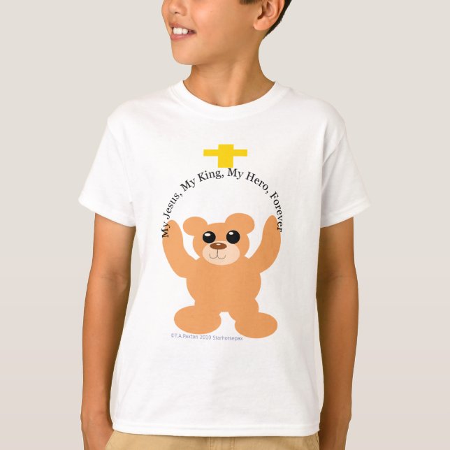 T-shirt Mon Jésus, Mon Roi, Mon Héros, Ma Chemise À Ours (Devant)