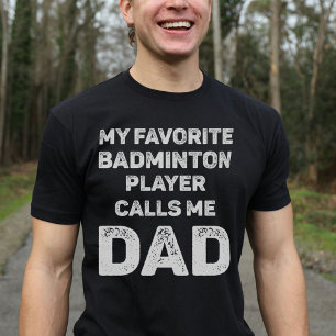 T-shirt Mon Joueur de badminton favori m'appelle Papa Vint
