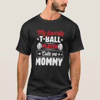 T-shirt Mon Joueur de bal préféré m'appelle Da Maman