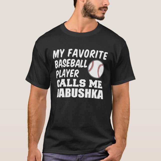 T-shirt Mon Joueur De Baseball Préféré M'Appelle Babushka  (Devant)