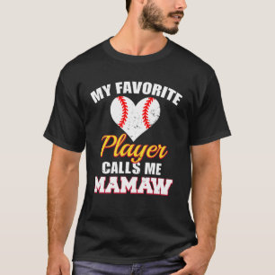 T-shirt Mon joueur de baseball préféré m'appelle Mamaw drô