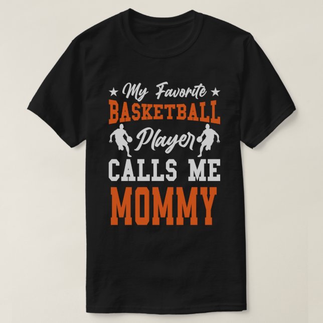 T-shirt Mon Joueur De Basket Favori M'Appelle MOMMY (Design devant)