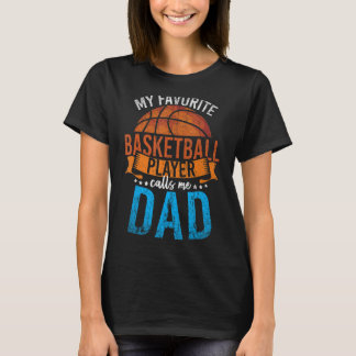 T-shirt Mon Joueur De Basket Favori M'Appelle Papa Basketb