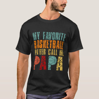 T-shirt Mon Joueur De Basket Favori M'Appelle Papa Pères D
