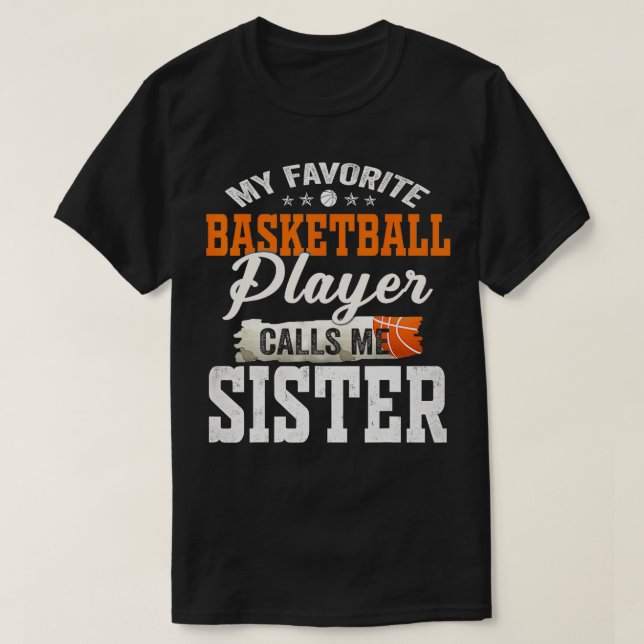 T-shirt Mon Joueur De Basket Favori M'Appelle Soeur (Design devant)