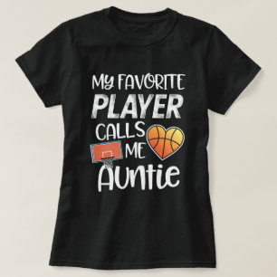T-shirt Mon joueur de basket préféré m'appelle tante