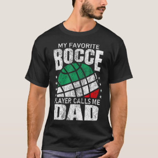 T-shirt Mon joueur de boule préféré m'appelle Papa Italien