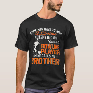 T-shirt Mon Joueur De Bowling Favori M'Appelle Brother Bow