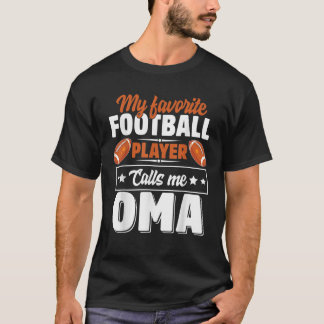 T-shirt Mon joueur de football favori m'appelle Oma Mère s