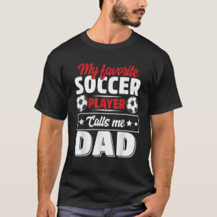 T-shirt Mon joueur de football favori m'appelle Papa Père