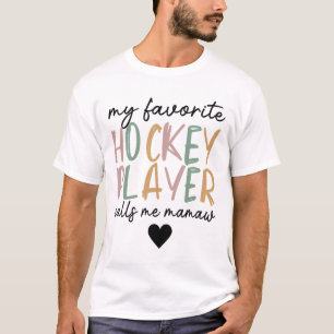 T-shirt Mon joueur de hockey préféré m'appelle Mamaw Vinta