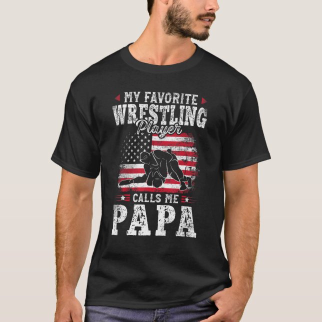 T-shirt Mon Joueur De Lutte Préféré M'Appelle Papa Pères (Devant)