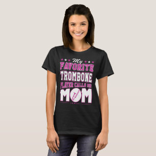 T-shirt Mon joueur de trombone préféré m'appelle maman