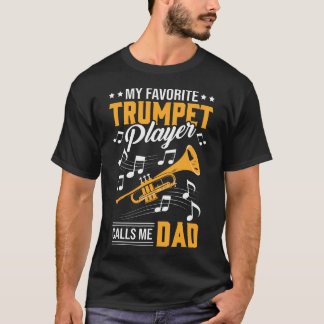 T-shirt Mon Joueur de Trompette Préféré M'appelle Papa Drô