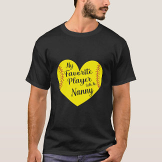 T-shirt Mon Joueur favori m'appelle Nanny Softball Heart C