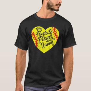 T-shirt Mon Joueur favori m'appelle Nanny Softball Heart C