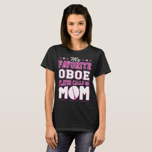 T-shirt Mon joueur préféré de hautbois m'appelle maman