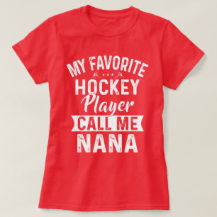 T-shirt Mon joueur préféré de hockey m'appelle Nana