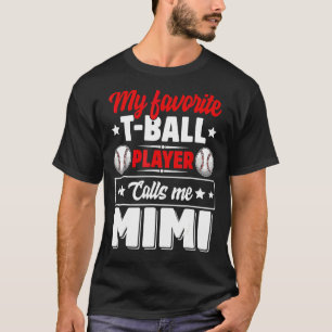 T-shirt Mon Joueur préféré de T-Ball m'appelle Mimi Mère D