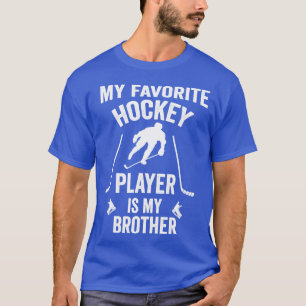 T-shirt Mon joueur préféré est mon frère Hockey Gi