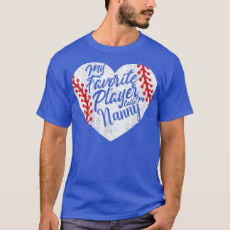 T-shirt Mon Joueur préféré m'appelle Nanny Baseball Heart