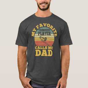 T-shirt Mon Joueur Trombone préféré m'appelle Papa Père