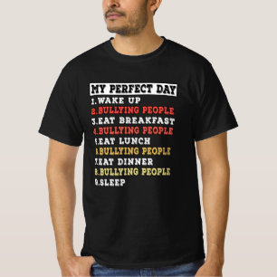T-shirt Mon jour parfait d'intimidation