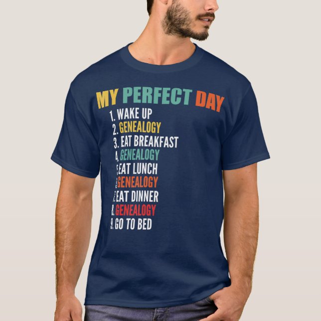 T-shirt Mon jour parfait Généalogie drôle (Devant)