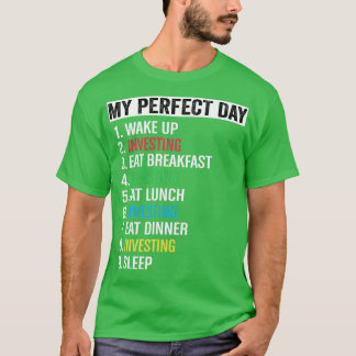 T-shirt Mon jour parfait investit traders échange cadeau