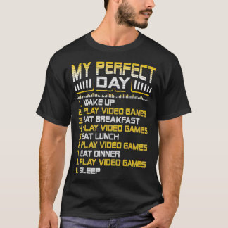 T-shirt Mon Jour Parfait Jeux Vidéo Amusant Cool Gamer Tee