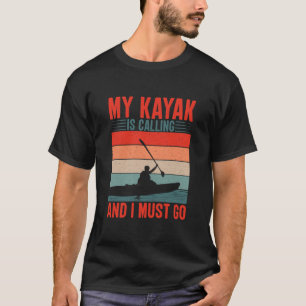 T-shirt Mon Kayak appelle et je dois y aller