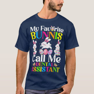 T-shirt Mon Lapin Favori Appelez-moi Dental Assistant Pâqu