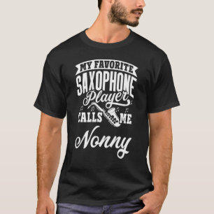 T-shirt Mon Lecteur Saxophone Préféré M'Appelle Nonny