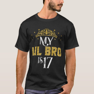 T-shirt Mon LIL BRO A 17 Ans 2006 17e Anniversaire