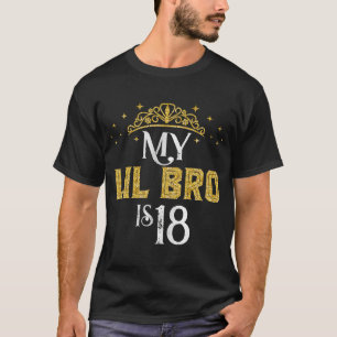 T-shirt Mon LIL BRO A 18 Ans 2005 18e Anniversaire
