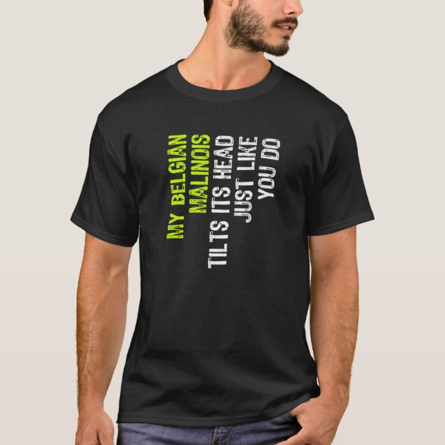 T-shirt Mon Malinois Belge Tille Sa Tête Comme Vous D (Devant)