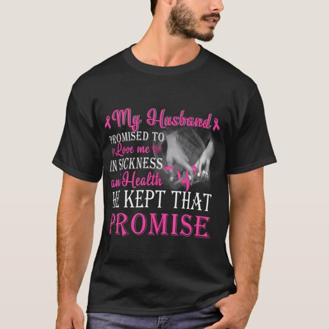 T-shirt Mon Mari A Promis De M'Aimer Cancer Du Sein (Devant)