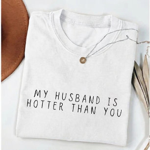 T-shirt Mon mari est plus sexy que toi Femme drôle