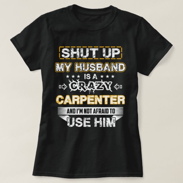 T-shirt Mon mari est un charpentier fou (Design devant)