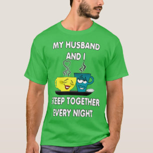 T-shirt Mon Mari Et Moi Sp Ensemble Chaque Nuit Mignonne s